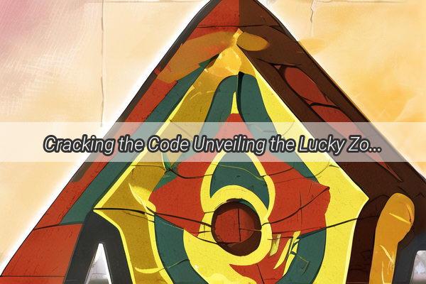 Cracking the Code Unveiling the Lucky Zodiac Sign for Unifying the World